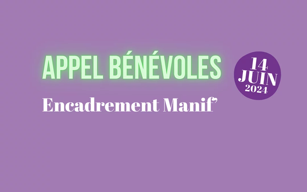 APPEL À BÉNÉVOLES ENCADREMENT MANIF