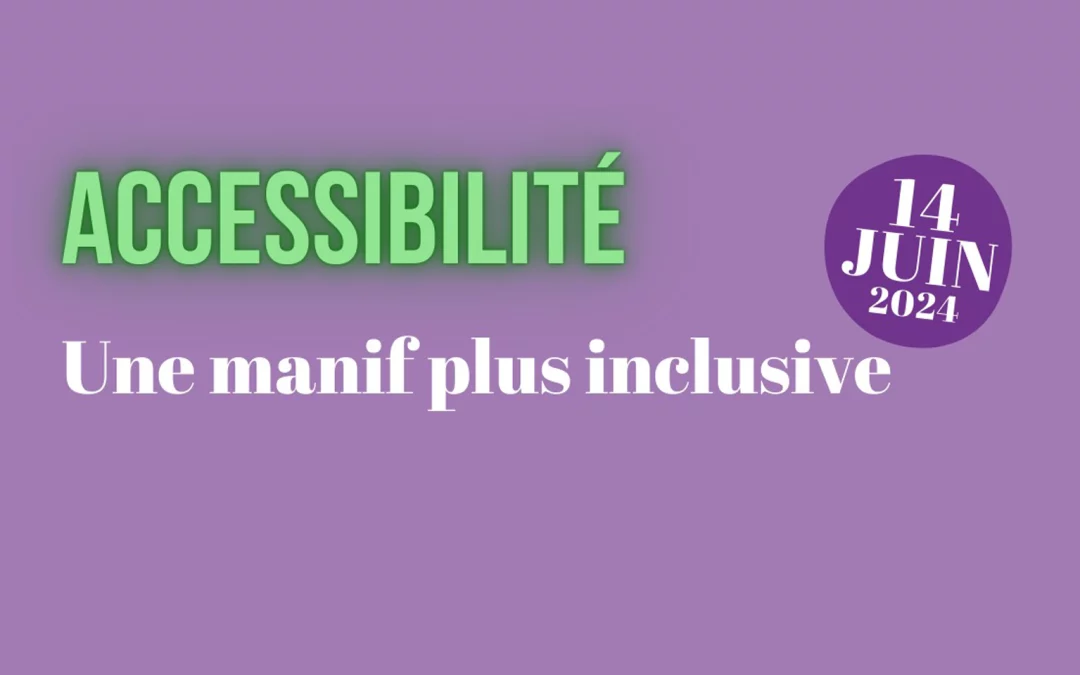 ACCESSIBILITÉ: UNE MANIF PLUS INCLUSIVE