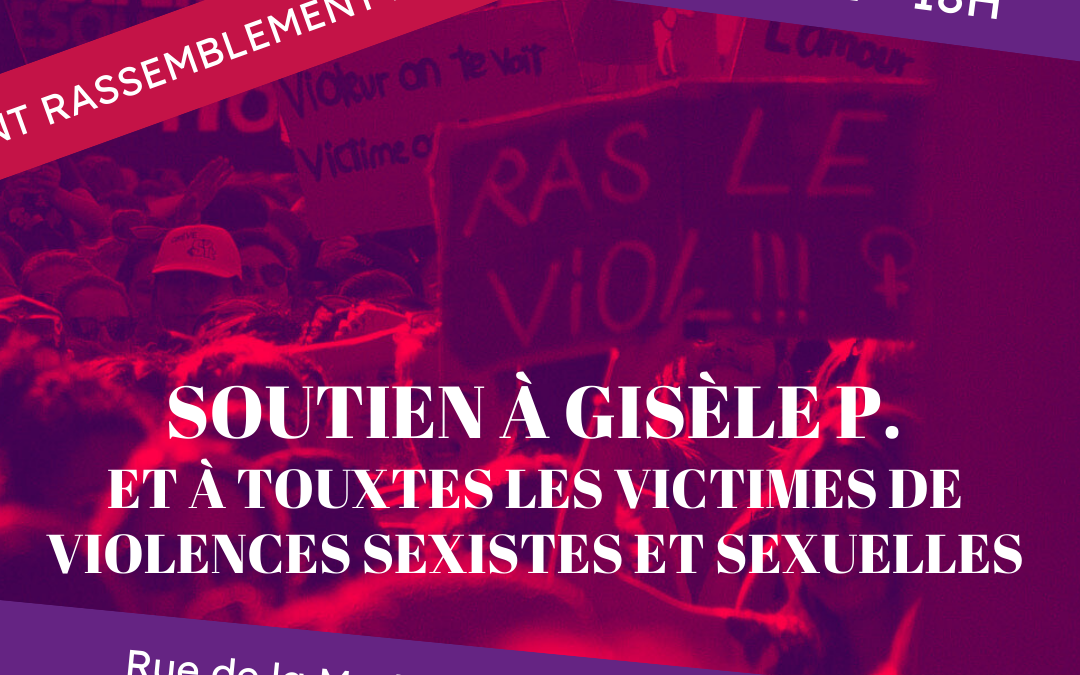 rassemblement en soutien à Gisèle P. et touxtes les victimes de violences sexistes et sexuelles